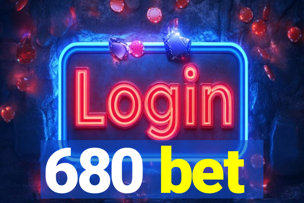 680 bet